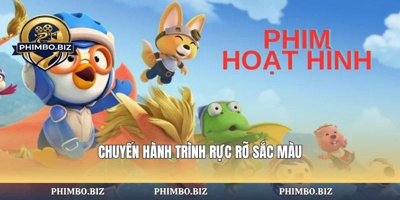 Chuyến hành trình rực rỡ sắc màu