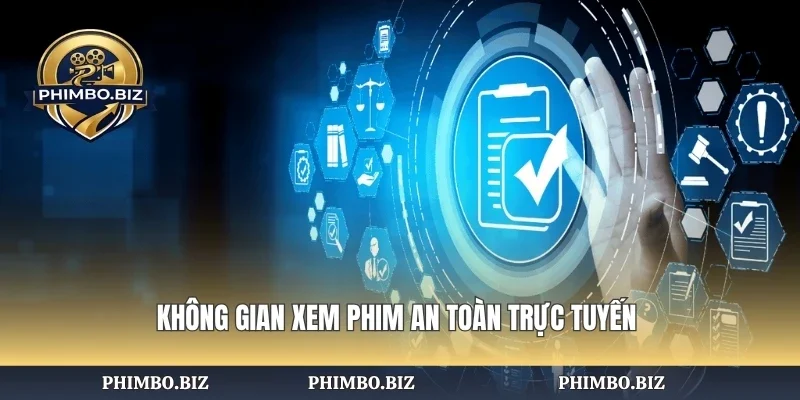 Không gian xem phim an toàn trực tuyến