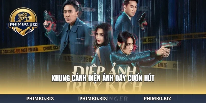 Khung cảnh điện ảnh đầy cuốn hút