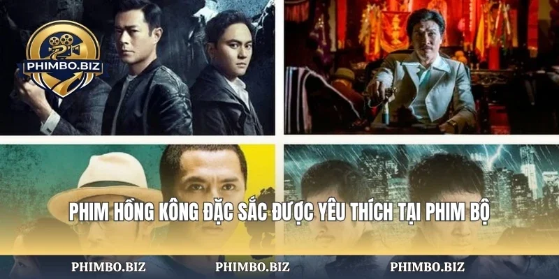Phim Hồng Kông Đặc Sắc