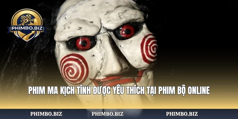 Phim Ma Kịch Tính Được Yêu Thích