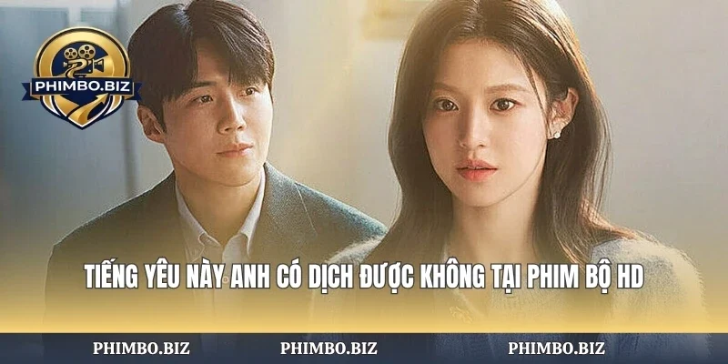Tiếng Yêu Này Anh Có Dịch Được Không