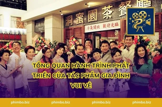 Tổng quan hành trình phát triển của tác phẩm Gia đình vui vẻ